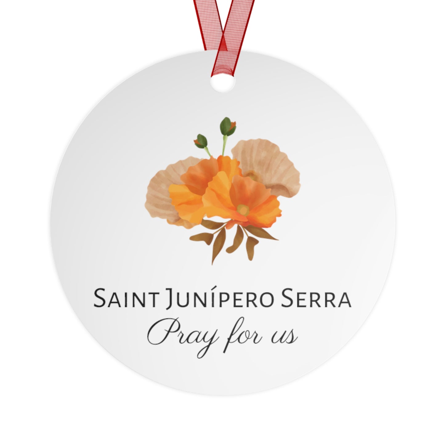 Saint Junípero Serra Metal Ornament - Religious Holiday Christmas Ornament and Keepsake - Double sided - Prayer - Santa Barbara Mission