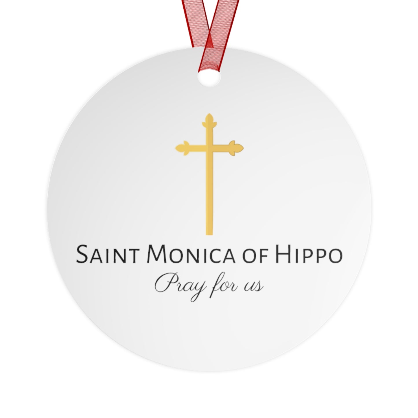 Saint Monica of Hippo Day Metal Ornament - Religious Holiday Christmas Keepsake - Religious Catholic Tree Ornament - Holiday Art Piece