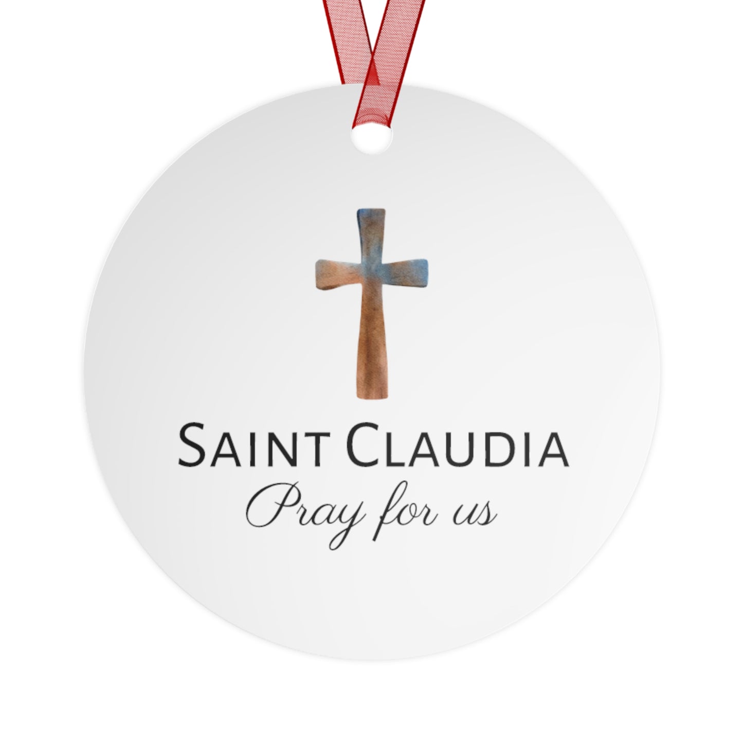 Saint Claudia Metal Ornament - Religious Holiday Christmas Keepsake - Religious Catholic Tree Ornament - Holiday Art Piece