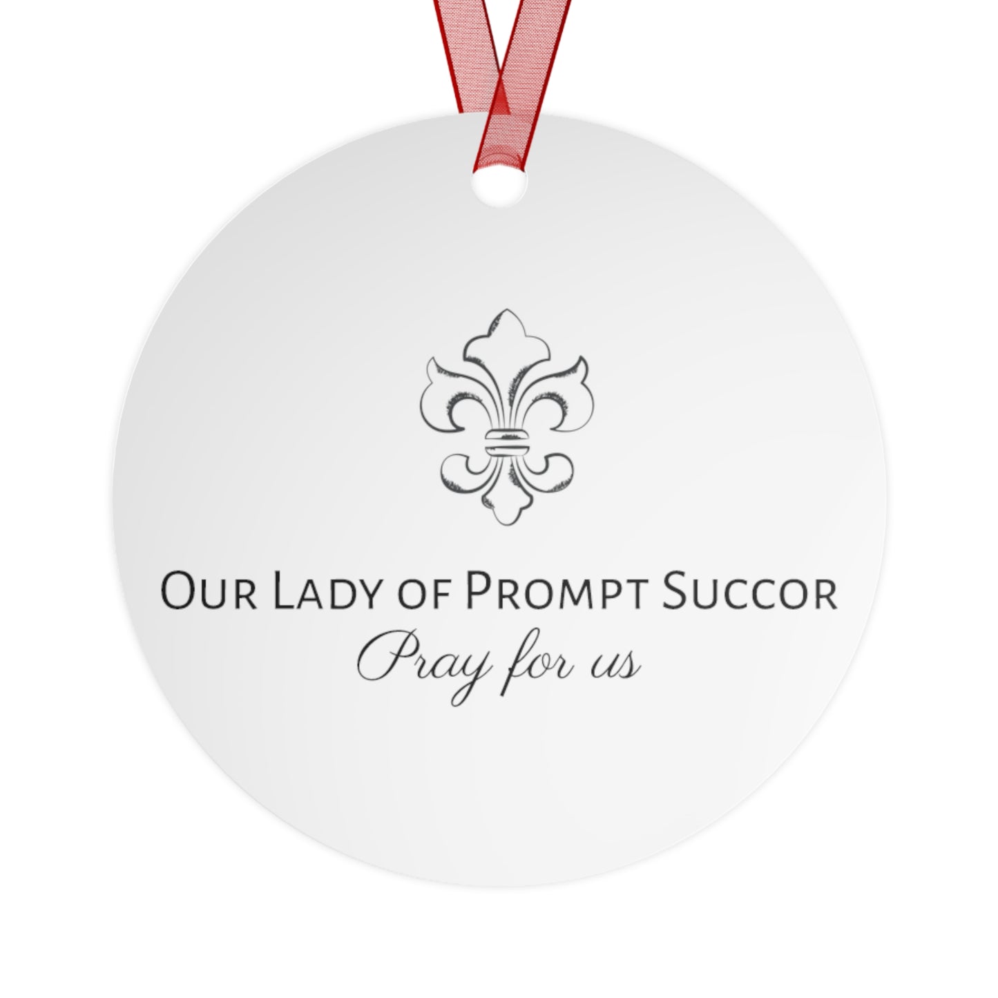 Our Lady of Prompt Succor Metal Ornament - Religious Holiday Christmas Ornament and Keepsake - Prayer Ornament