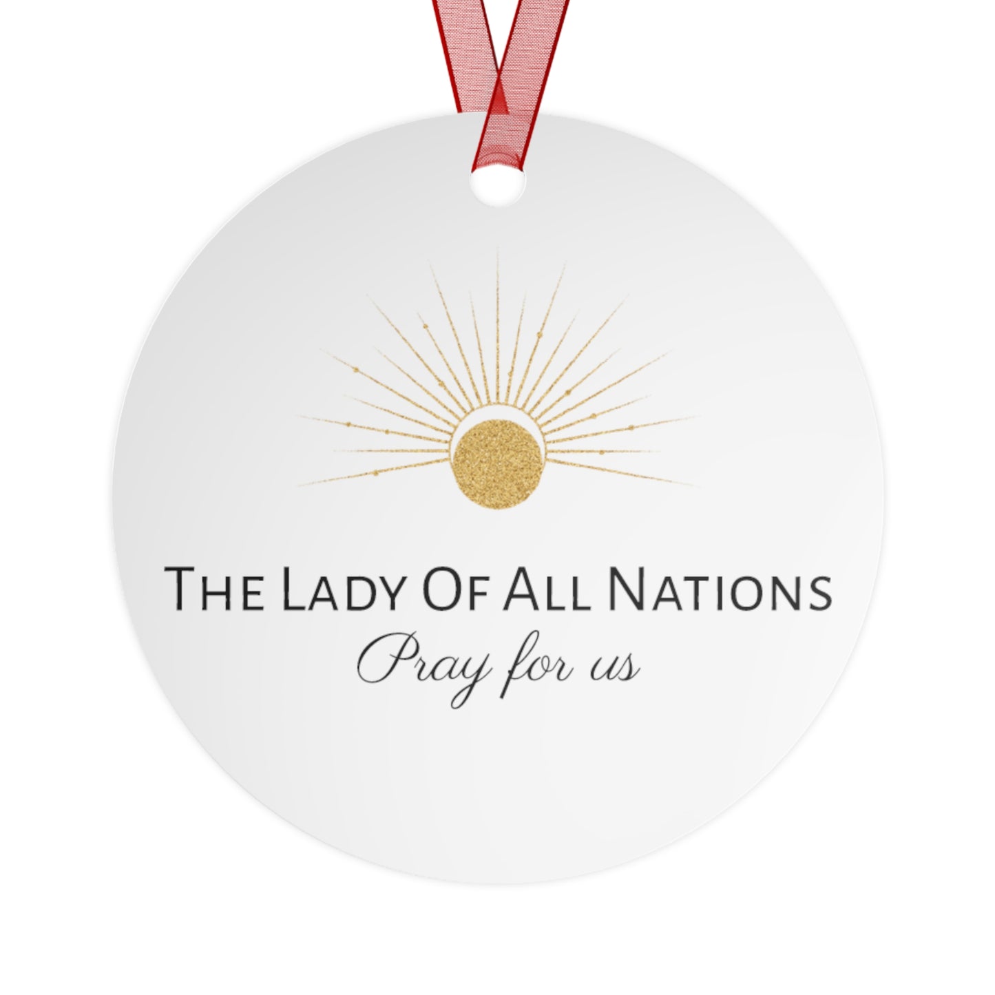 The Lady Of All Nations - Marian Devotion - Mother Mary - Metal Ornament - Religious Holiday Christmas Ornament and Keepsake - Prayer