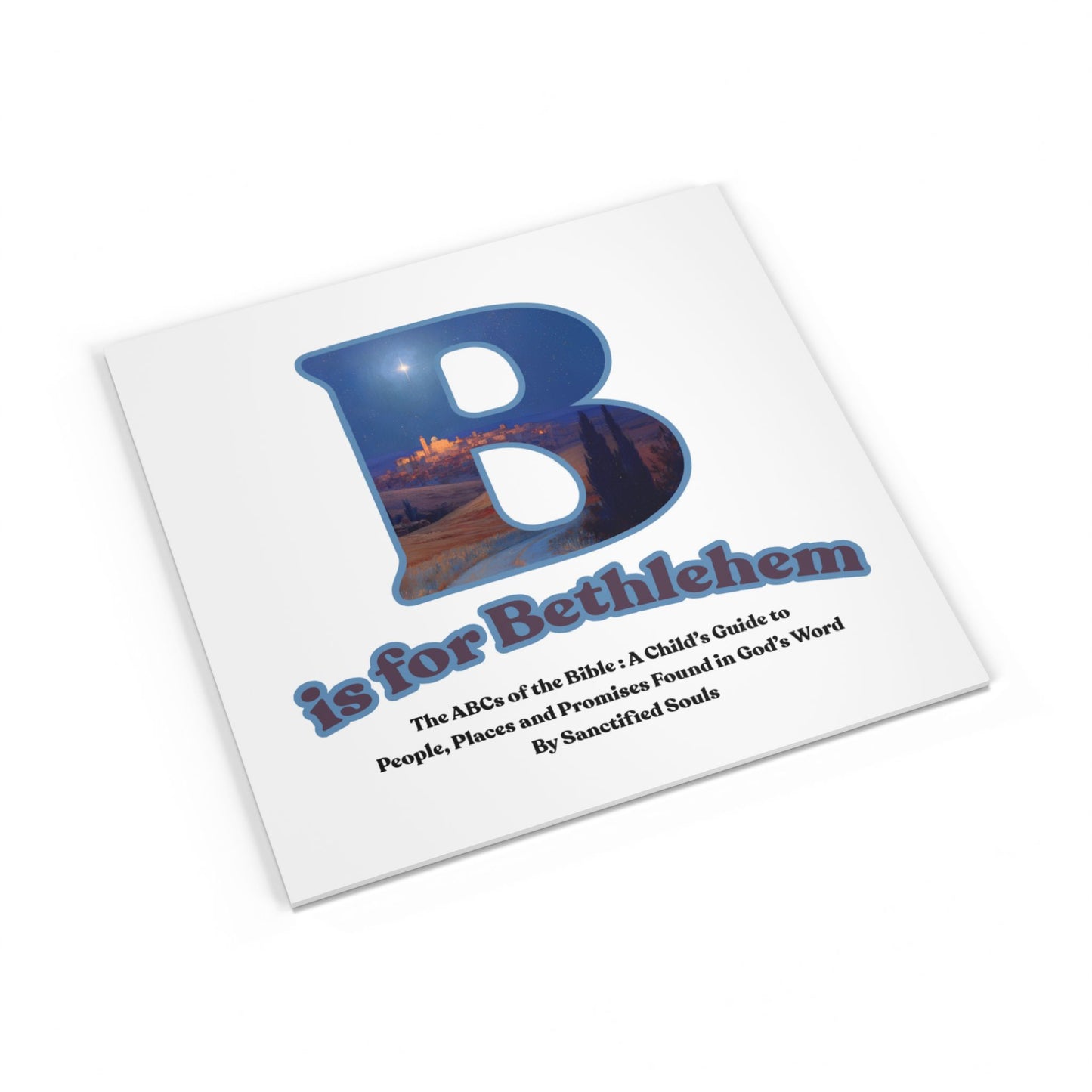 B is for Bethlehem (Softcover) The ABCs of the Bible | Bible Alphabet Book for Kids | Christian Children's Book | Bible Stories