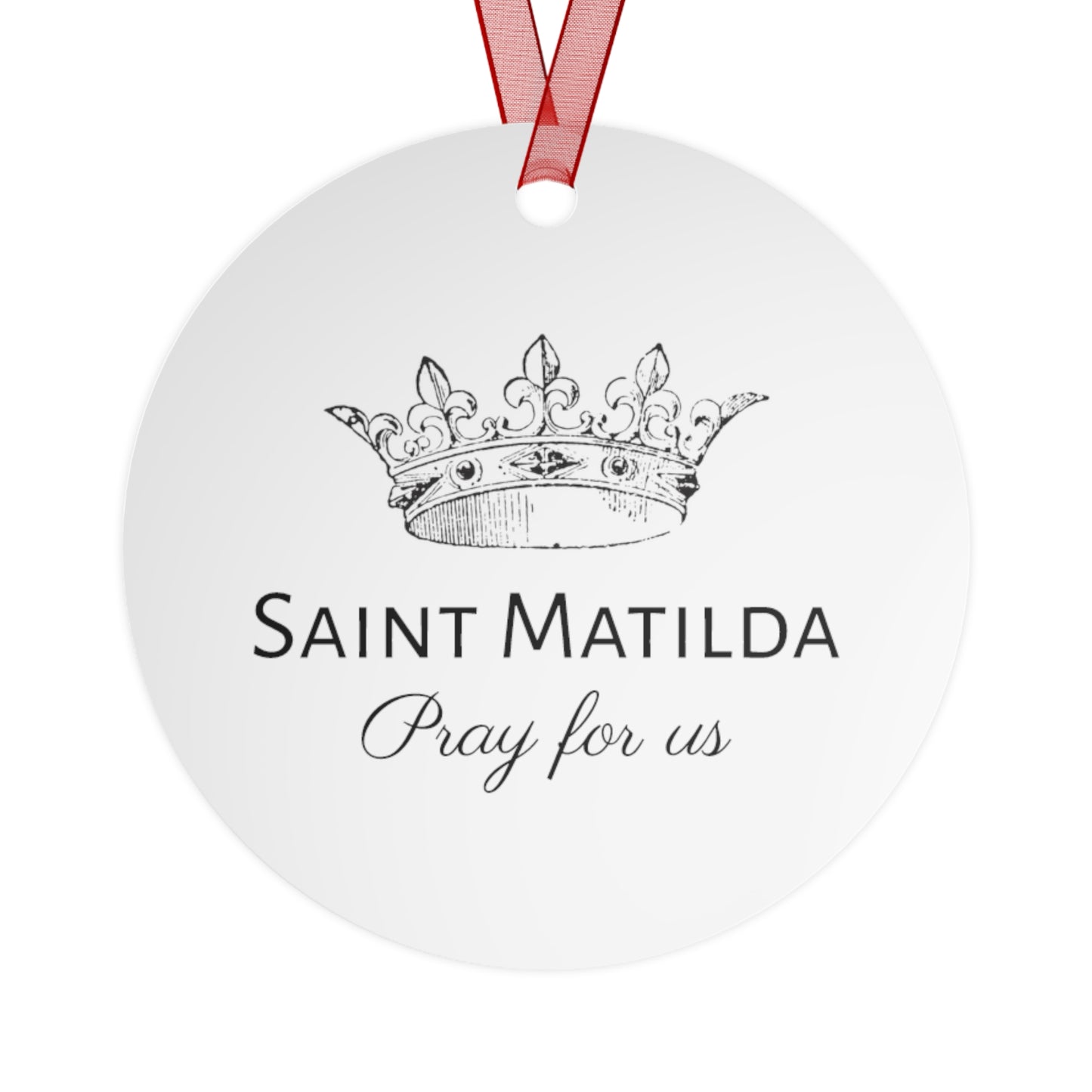 Saint Matilda of Germany Metal Ornament - Religious Holiday Christmas Ornament and Keepsake - Prayer Ornament