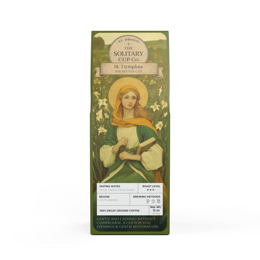 St. Dymphna - The Restful Cup (DECAF Medium Roast) - St. Drogo - The Solitary Cup Co. - Artisan Catholic Saint Inspired Coffee - 12 oz.