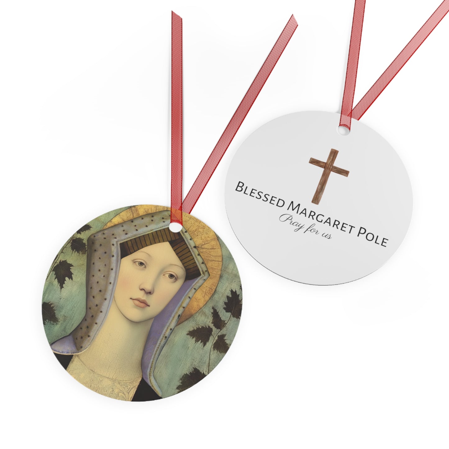 Blessed Margaret Pole - Ornament - Religious Holiday Christmas Ornament and Keepsake - Double sided - English Tudor Saint Art