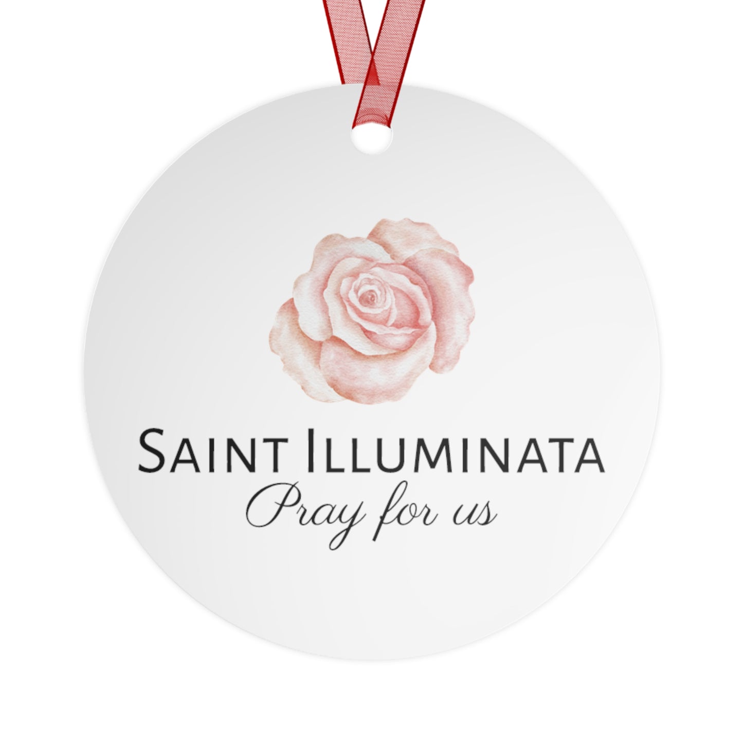 Saint Illuminata - Metal Ornament - Religious Holiday Christmas Ornament and Keepsake