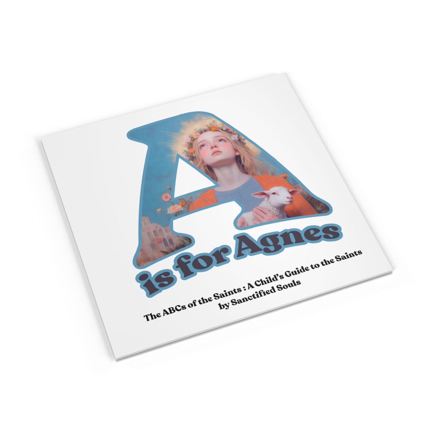 A is for Agnes (Softcover) The ABCs of the Saints - A Child's Guide to the Saints - Catholic ABC Book | Saints Alphabet Book for Kids