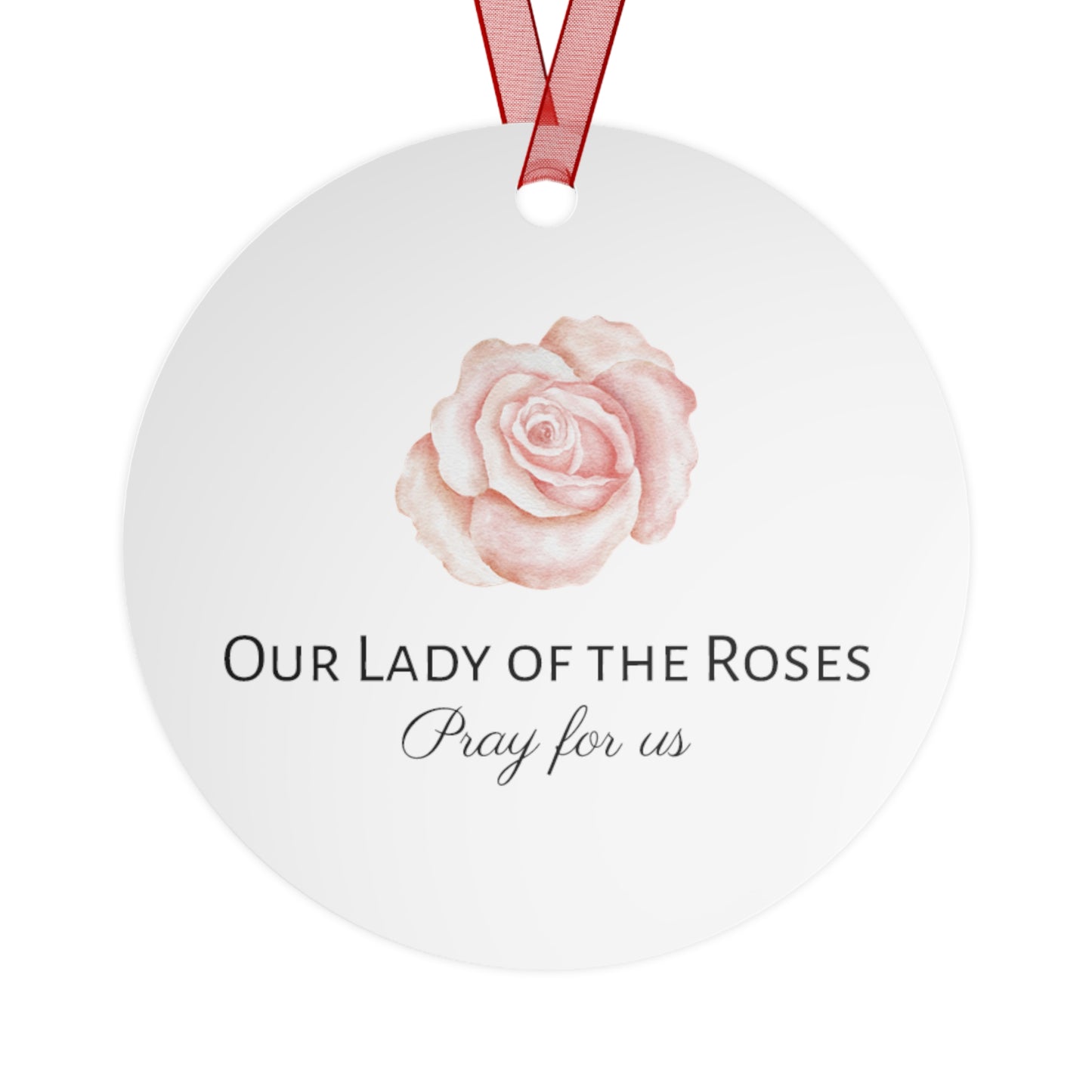 Our Lady of the Roses - Metal Ornament - Religious Holiday Christmas Ornament and Keepsake - Mother Mary