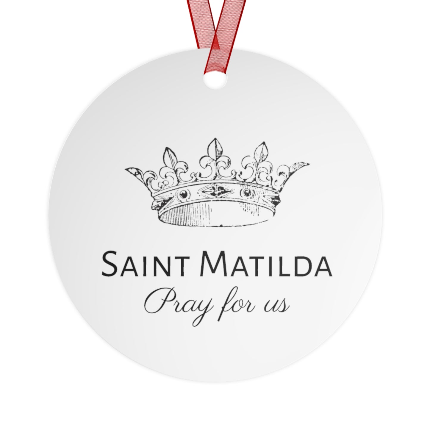 Saint Matilda of Germany Metal Ornament - Religious Holiday Christmas Ornament and Keepsake - Prayer Ornament