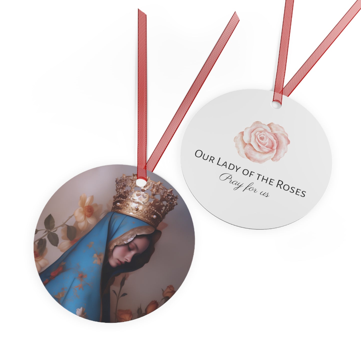 Our Lady of the Roses - Metal Ornament - Religious Holiday Christmas Ornament and Keepsake - Mother Mary