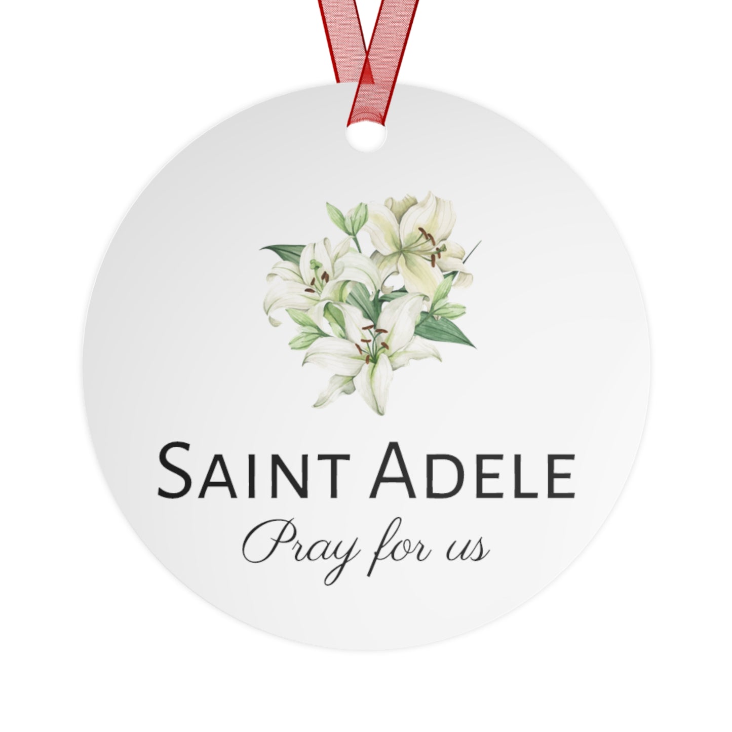 Saint Adele Metal Ornament - Religious Holiday Christmas Ornament and Keepsake - Double sided - Prayer Ornament