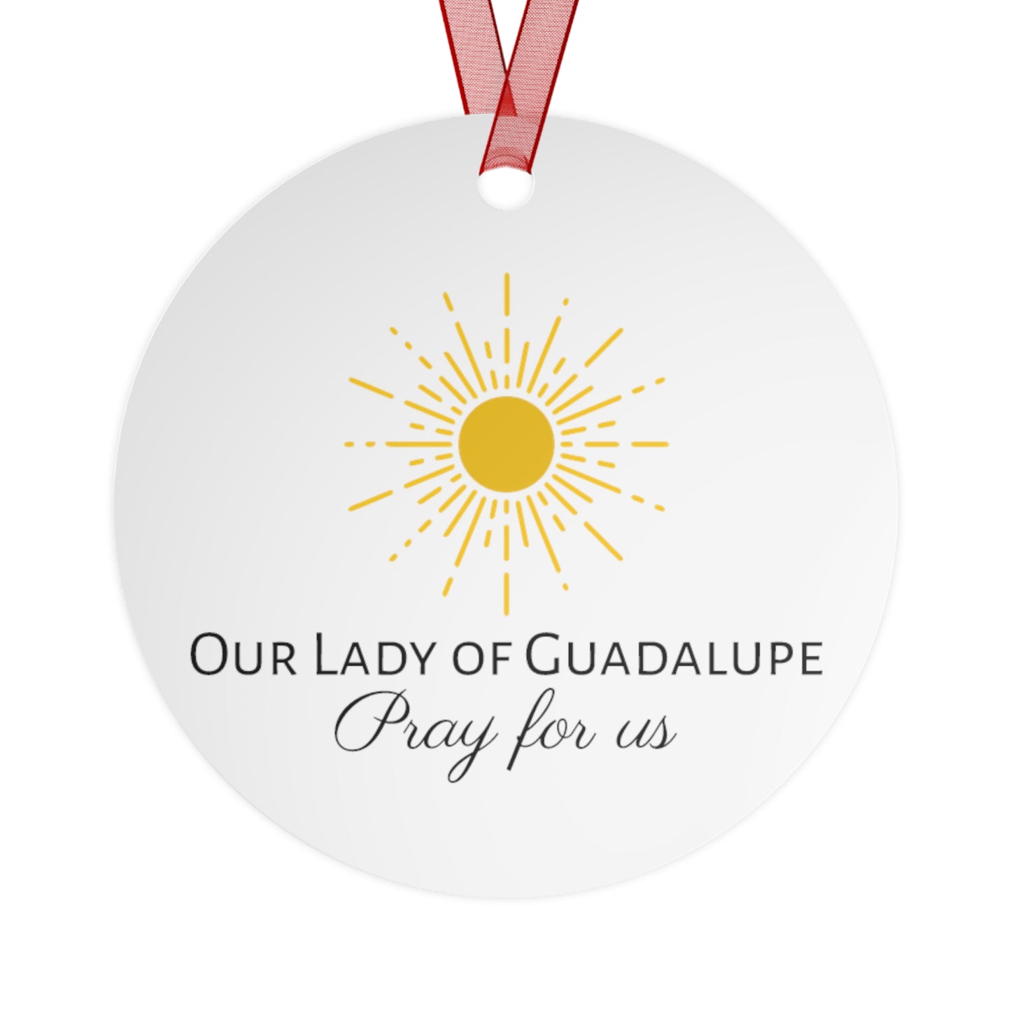 Our Lady of Guadalupe's Radiance - Metal Ornament - Religious Holiday Christmas Ornament and Keepsake - Double sided - Our Lady