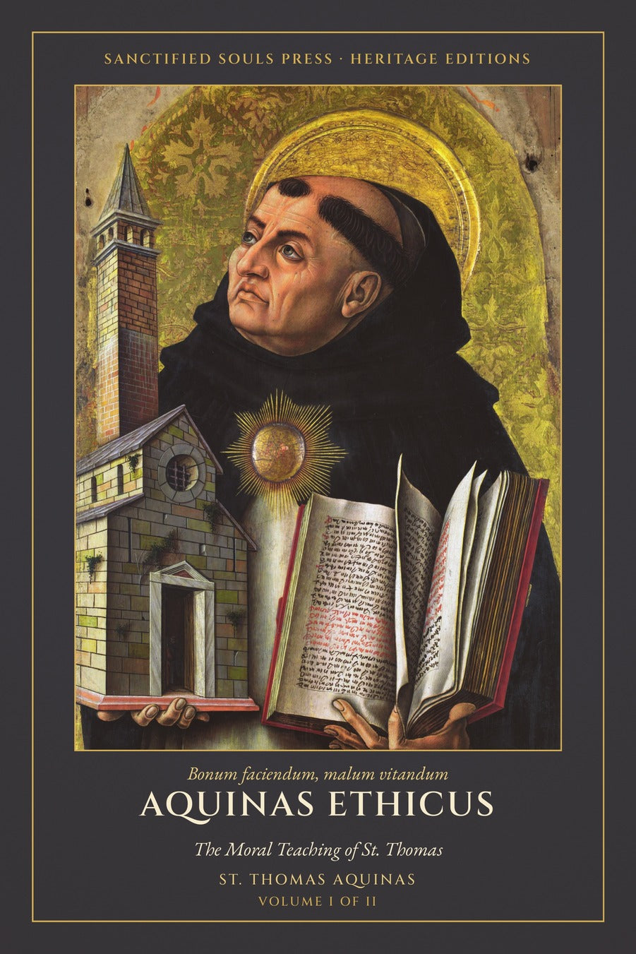 Aquinas Ethicus, Volume I of II, Prima Secundae, Sanctified Souls Press Heritage Editions, front cover