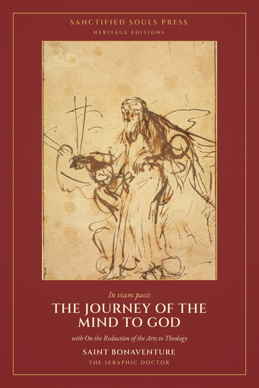 The Journey of the Mind to God, Saint Bonaventure, Sanctified Souls Press Heritage Editions, front cover