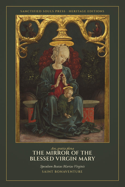 The Mirror of the Blessed Virgin Mary, Saint Bonaventure, Sanctified Souls Press Heritage Editions, front cover