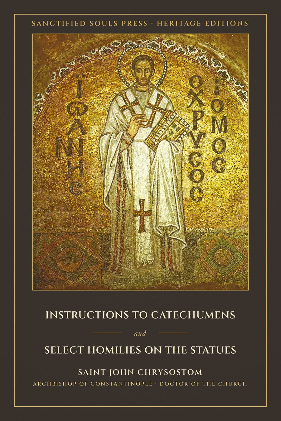 Instructions to Catechumens and Select Homilies on the Statues by Saint John Chrysostom, front cover