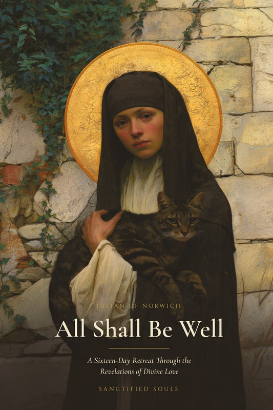 All Shall Be Well, a sixteen-day retreat with Julian of Norwich, front cover