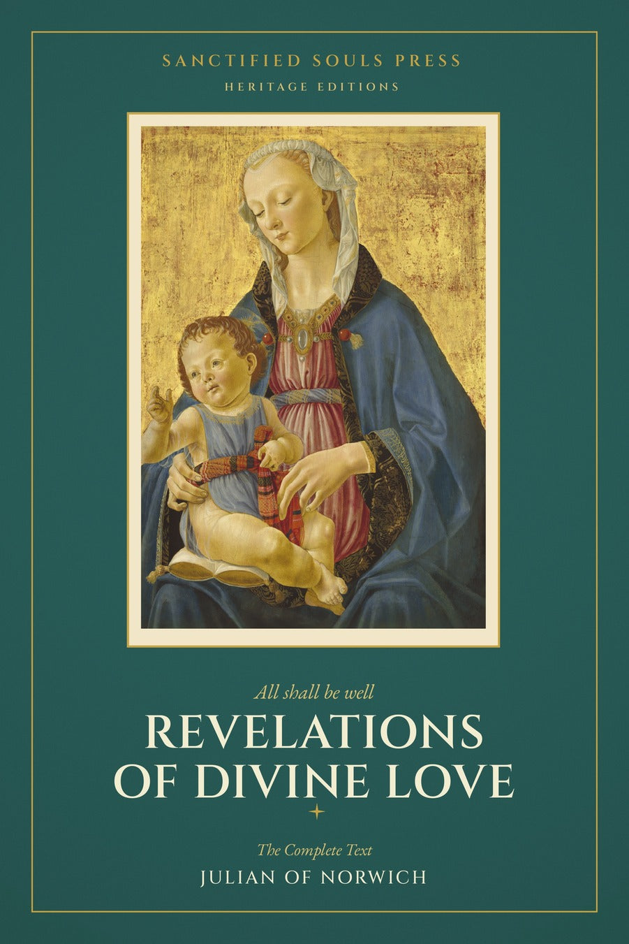 Revelations of Divine Love, Julian of Norwich, Sanctified Souls Press Heritage Editions, front cover