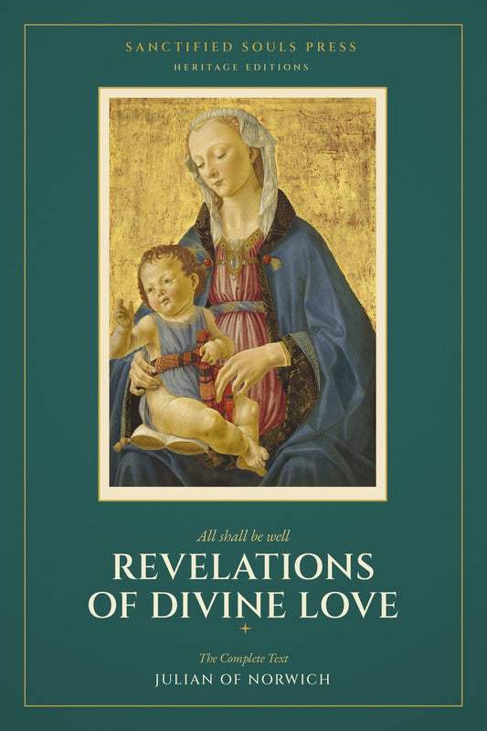 Revelations of Divine Love, Julian of Norwich, Sanctified Souls Press Heritage Editions, front cover