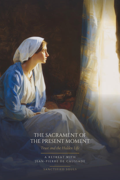 The Sacrament of the Present Moment, Jean-Pierre de Caussade, front cover