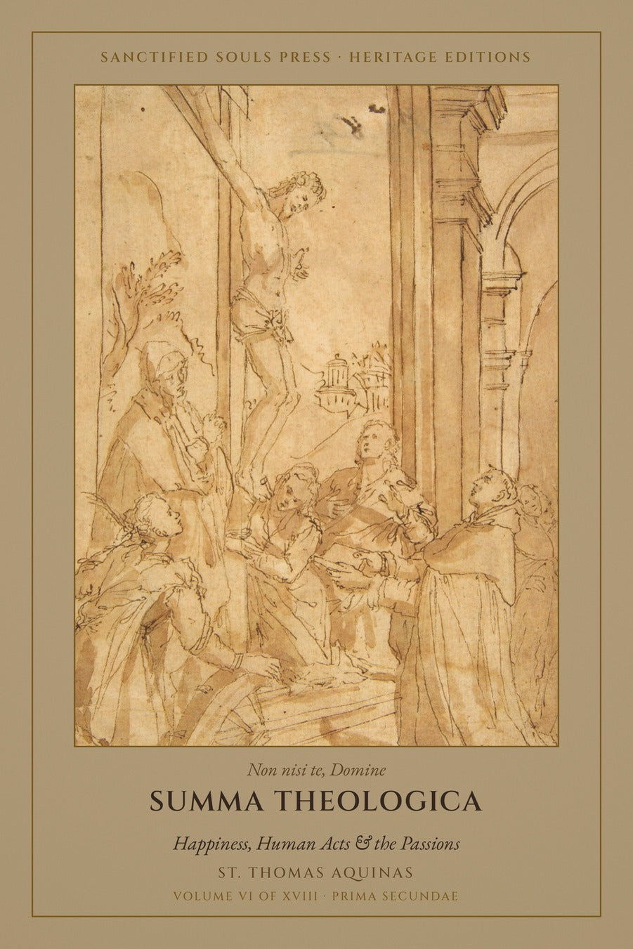 Summa Theologica, Volume VI, Happiness, Human Acts and the Passions, front cover